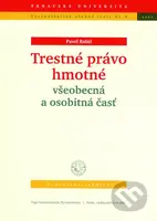 Trestné právo hmotné (všeobecná a osobitná časť) - Pavel Baláž - kniha z kategorie Vysoké školy