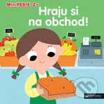 Hraju si na obchod! - Marion Billet - kniha z kategorie Pro děti