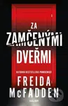 Za zamčenými dveřmi - Freida McFadden - kniha z kategorie Detektivky, thrillery a horory