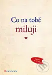 Co na tobě miluji (Originální vyznání lásky, které můžete vyplnit a darovat) - kniha z kategorie Romantická