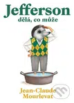 Jefferson dělá, co může - Jean-Claude Mourlevat, Antoine Ronzon (Ilustrátor) - kniha z kategorie Pro děti