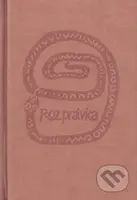 Rozprávka - Johann Wolfgang von Goethe, Miroslav Cipár (Ilustrátor) - kniha z kategorie Mýty, pověsti a legendy