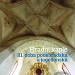Hradní kaple III. (III. doba poděbradská a jagellonská) - kniha z kategorie Architektura