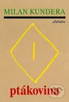 Ptákovina - Milan Kundera