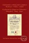 Obchodníci v Rakouském císařství Stružnice - Praha - Vídeň / Kaufleute im Kaisertum Österreich Straußnitz - Prag – Wien