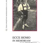 Ecce homo: In memoriam Jan Fridrich - Ivana Fridrichová-Sýkorová - kniha z kategorie Životopisy