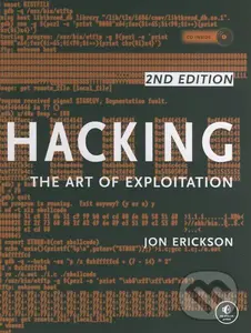 Hacking (The Art of Exploitation) - Jon Erickson
