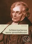 Schleiermacherova teorie zprostředkování - Martin Bojda - kniha z kategorie Filozofie