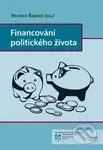 Financování politického života - Vojtěch Šimíček - kniha z kategorie Odborné a naučné