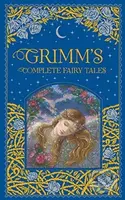 Grimm's Complete Fairy Tales - Brothers Grimm - kniha z kategorie Pohádky