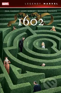 Marvel 1602 (Legendy Marvel) - Neil Gaiman, Andy Kubert (ilustrátor) - kniha z kategorie Komiksy