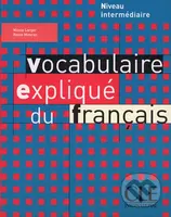 Vocabulaire expliqué: Intermédiaire Livre - Nicole Larger - kniha z kategorie Jazykové učebnice a slovníky