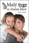 Malý tygr ve vlastní šťávě - Václav Gruber