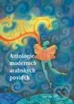Antologie moderních arabských povídek - kniha z kategorie Beletrie