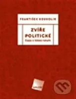 Zvíře politické - František Koukolík - kniha z kategorie Beletrie