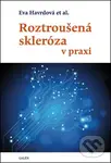 Roztroušená skleróza v praxi - Eva Havrdová