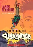 Miles Morales Suspended (A Spider-Man Novel) - Jason Reynolds