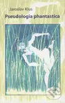 Pseudologia phantastica - Jaroslav Klus - kniha z kategorie Společenská beletrie