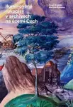 Iluminované rukopisy v archivech na území Čech - Pavel Brodský