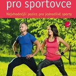Jóga pro sportovce (Nejvhodnější pozice pro jednotlivé sporty) - kniha z kategorie Individuální sporty