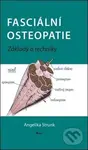 Fasciální osteopatie (Základy a techniky) - Angelika Stunk