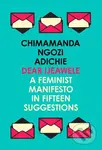 Dear Ijeawele (A Feminist Manifesto In Fifteen Suggestions) - kniha z kategorie Beletrie
