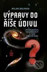 Výpravy do říše údivu - Milan Bauman - kniha z kategorie Astronomie