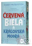 Červená, biela a kráľovská modrá (Skutočná láska nie je vždy diplomatická) - kniha z kategorie Beletrie pro děti