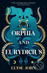 Orphia And Eurydicius - Elyse John - kniha z kategorie Fantasy