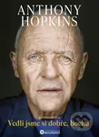 Vedli jsme si dobře, hochu - Anthony Hopkins - kniha z kategorie Beletrie