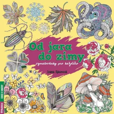 Od jara do zimy – vymalovánky pro každého - Ivana Sýkorová