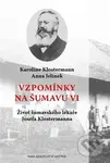 Vzpomínky na Šumavu VI. (Život šumavského lékaře Josefa Klostermanna) - kniha z kategorie Historie
