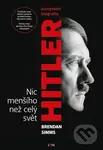 Hitler - Nic menšího než celý svět - Brendan Simms