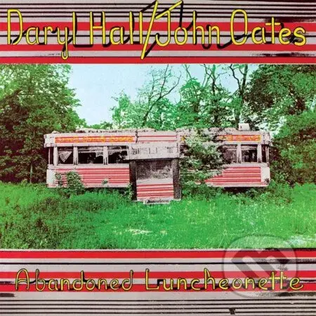 Daryl Hall & John Oates: Abandoned Luncheonette - Daryl Hall, John Oates