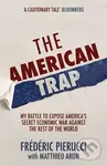 The American Trap - Frédéric Pierucci - kniha z kategorie Humanitní a společenské vědy