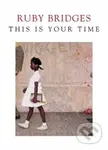 This is Your Time - Ruby Bridges - kniha z kategorie Humanitní a společenské vědy