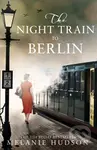 The Night Train to Berlin - Melanie Hudson - kniha z kategorie Romantika