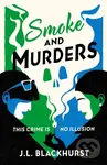 Smoke and Murders - J.L. Blackhurst - kniha z kategorie Thrillery