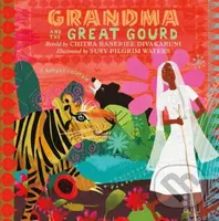 Grandma and the Great Gourd (A Bengali Folktale) - Chitra Banerjee Divakaruni - kniha z kategorie Pro děti