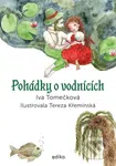 Pohádky o vodnících - Iva Tomečková, Tereza Křemínská (ilustrátor) - kniha z kategorie Pohádky