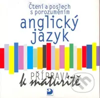 Anglický jazyk - Příprava k maturitě - CD (Čtení a poslech s porozuměním)