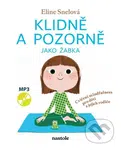 Klidně a pozorně jako žabka (Cvičení mindfulness pro děti a jejich rodiče) - kniha z kategorie Pedagogika