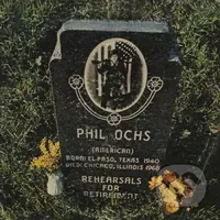 Phil Ochs:  Rehearsals for Retirement - Phil Ochs