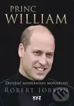 Princ William (Zrození moderního monarchy) - Robert Jobson - kniha z kategorie Odborné a naučné