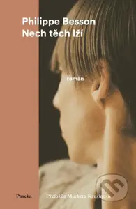 Nech těch lží - Philippe Besson - kniha z kategorie Společenská beletrie