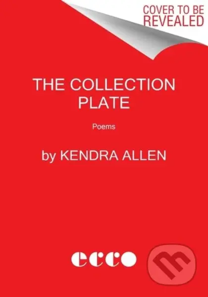 The Collection Plate (Poems) - Kendra Allen