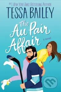 Au Pair Affair, The UK (A Novel) - Tessa Bailey - kniha z kategorie Romantika