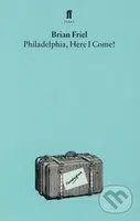 Philadelphia, Here I Come - Brian Friel - kniha z kategorie Drama a divadelní hry