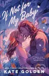 If Not For My Baby (The Spicy, Swoony Rockstar Romance by the Author of A Dawn Of Onyx!) - kniha z kategorie Romantická