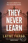 They Never Learn - Layne Fargo,They Never Learn - Layne Fargo
